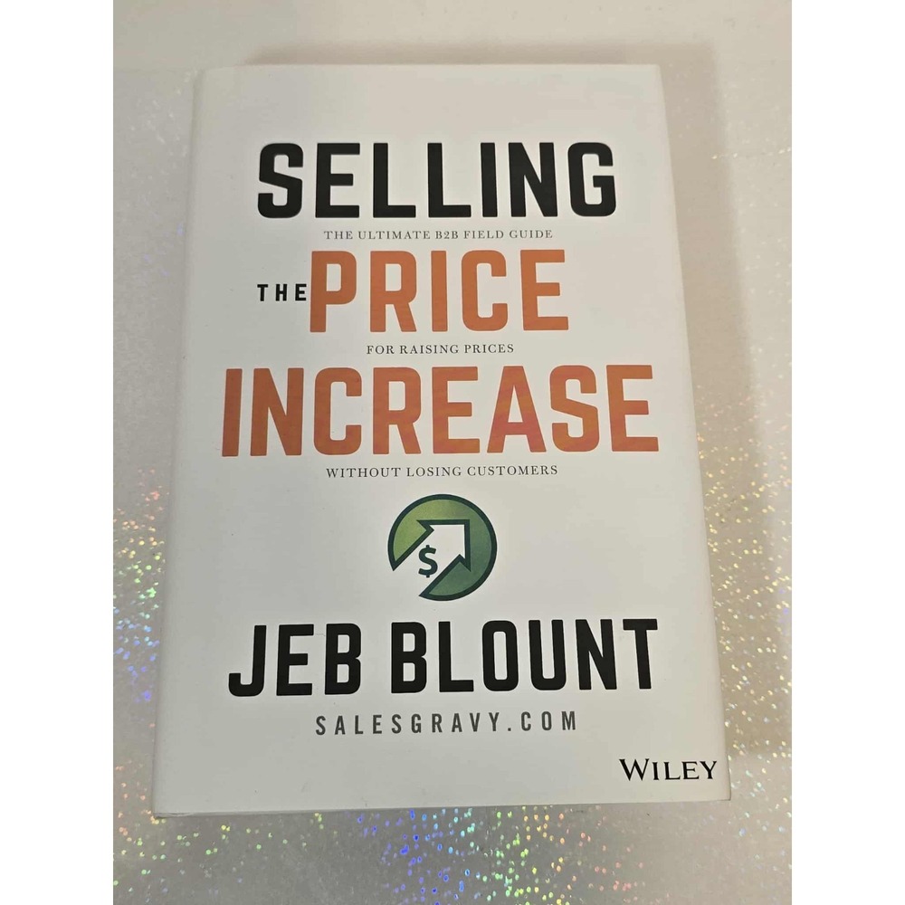 Jeb Blount Selling Price Increase Guide raising prices without loosing customers